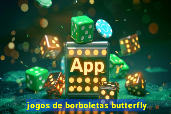 jogos de borboletas butterfly